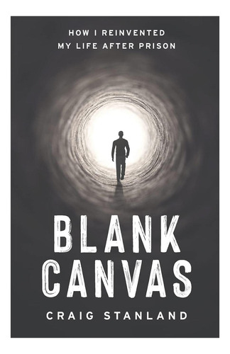 Libro: Blank Canvas: Cómo Reinventé Mi Vida Después De La Cá
