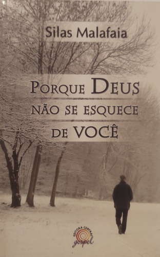 Livro Porque Deus Não Se Esquece De Você Silas Malafaia