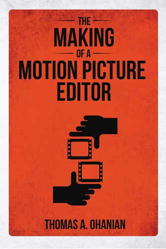 Libro En Inglés: Cómo Se Hizo Un Editor Cinematográfico