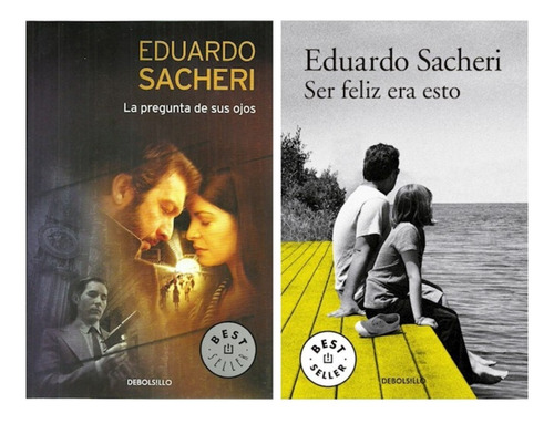 2 Libros Sacheri Debolsillo Ser Feliz + Pregunta De Sus Ojos