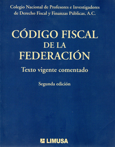 Código Fiscal De La Federación 2da Editorial Limusa