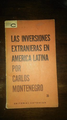 Inversiones Extranjeras En América Latina / Montenegro 