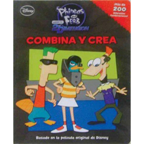 Combina Y Crea. Phineas Y Ferb