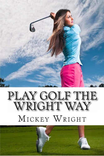 Libro:  Play Golf The Way