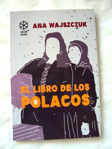 Ana Wajszczuk El Libro De Los Polacos - Libro Nuevo - L22