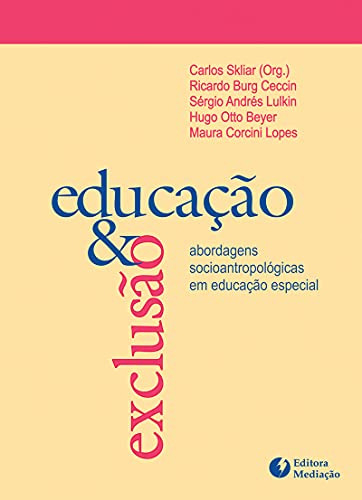 Libro Educação E Exclusão Abordagens Socioantropológicas Em