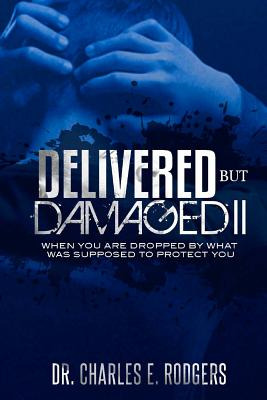 Libro Delivered But Damaged Ii - Rodgers, Charles E.