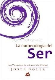 Numerologia Del Ser Los 9 Caminos De Retorno A La Unidad (c