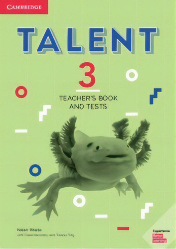 Talent 3 -  Teacher's Book And Tests Kel Ediciones, De Weale,helen & Kennedy,clare & Ting,teresa. Editorial Cambridge University Press En Inglés