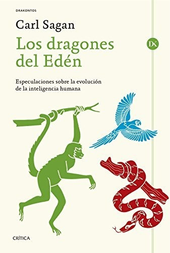 Los Dragones Del Edén: Especulaciones Sobre La Evolución De 