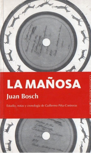 Juan Bosch - La Mañosa - Como Nuevo