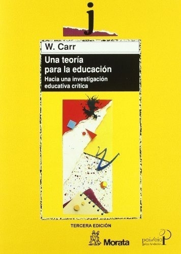 Una Teoria Para La Educacion - Carr, Wilfred