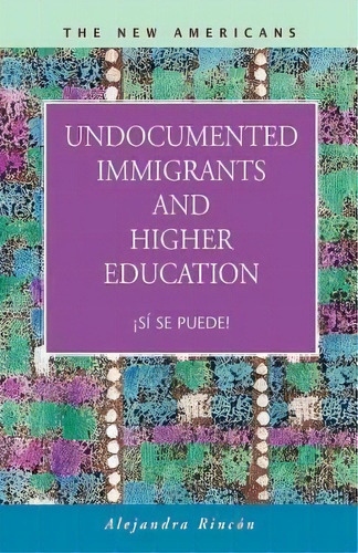 Undocumented Immigrants And Higher Education, De Alejandra Rincon. Editorial Lfb Scholarly Publishing, Tapa Blanda En Inglés