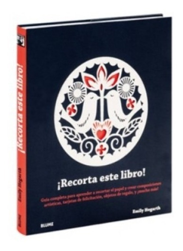 ¡ Recorta Este Libro ! - Proyectos Para Crear Obras De Arte