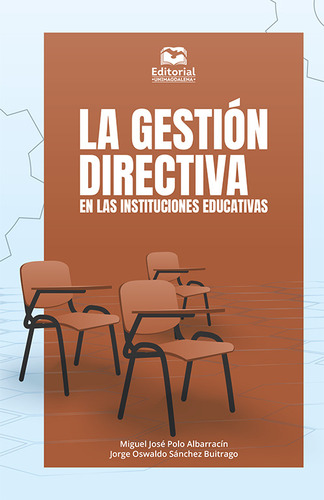 Gestion Directiva En Las Instituciones Educativas, La, De Sánchez Buitrago, Jorge Oswaldo. Editorial Universidad Del Magdalena, Tapa Dura, Edición 1 En Español, 2022