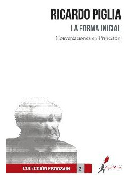 Libro La Forma Inicial - Ricardo Piglia