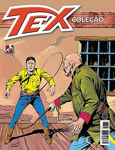 Tex: O Homem Do Chicote, De Claudio Nizzi. Série Tex Coleção, Vol. 418. Editora Mythos, Capa Mole, Edição 418 Em Português, 2016