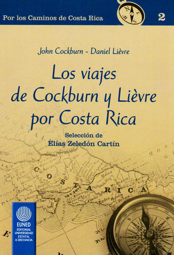 Los Viajes De Cockburn Y Liévre Por Costa Rica, De Elías Zeledón Cartín. Editorial Cori-silu, Tapa Blanda, Edición 2014 En Español