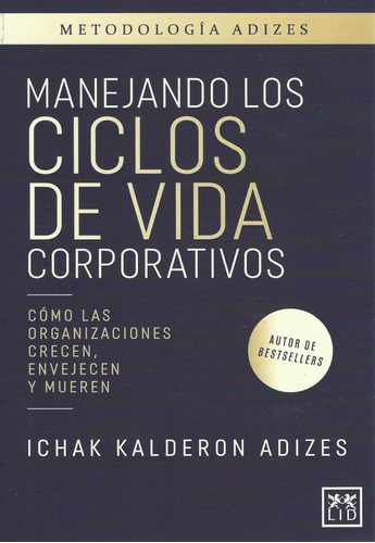 Manejando Los Ciclos De Vida Corporativos. Ichak Kalderon 