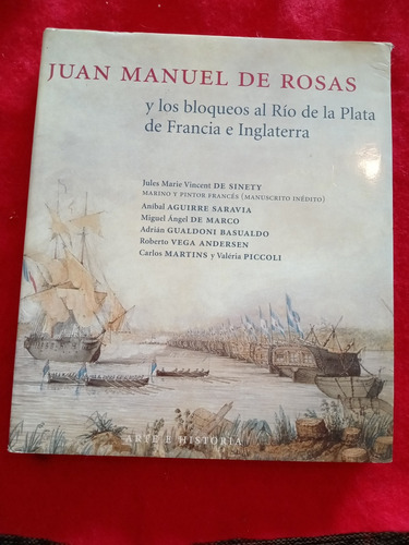 Juan Manuel De Rosas Y Los Bloqueos Al Río De La Plata...