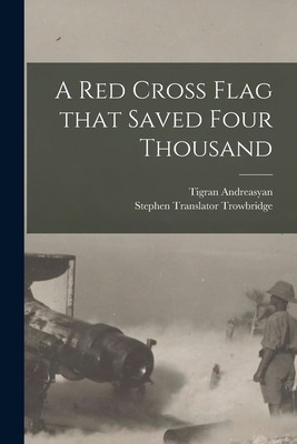 Libro A Red Cross Flag That Saved Four Thousand - Andreas...