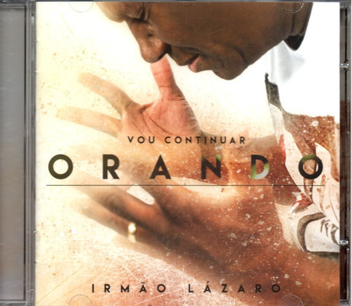 Cd Vou Continuar Orando - Irmão Lázaro - Frete Grátis