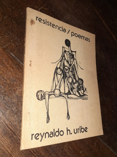 Reynaldo Uribe Resistencia Poemas 1983 Ed Juglaria Rosario