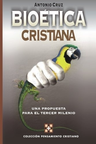 Bioetica Cristiana: Una Propuesta Para El Tercer Milenio ...