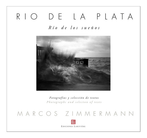 Río De La Plata. Río De Los Sueños - Marcos Zimmermann