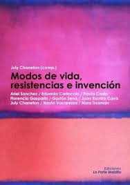 Modos De Vida, Resistencias E Invencion - July Chaneton (com