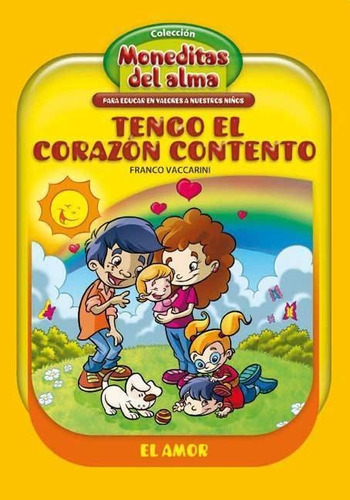 Moneditas Del Alma. El Amor: Tengo El Corazon Contento