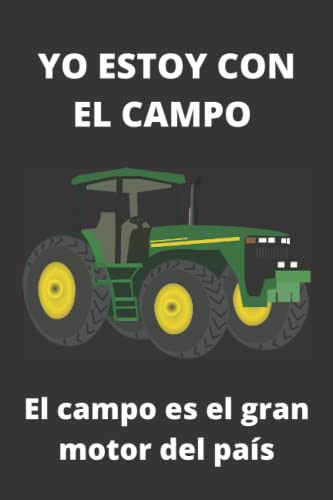 Yo Estoy Con El Campo El Campo Es El Gran Motor Del Pais: Pa