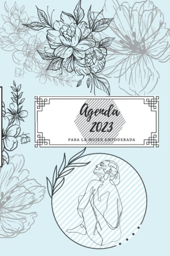 Libro: Agenda 2023: Para La Mujer Empoderada (spanish Editio