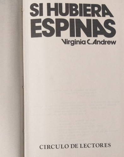 Si Hubiera Espinas- Virginia C Andrew- Circulo Lectores (Usado)