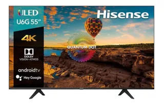 Smart TV Hisense U6 Series 55U6G LCD Android TV 4K 55" 120V