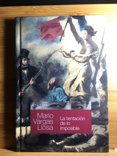 La Tentación De Lo Imposible, De Mario Vargas Llosa. Editorial Alfaguara En Español