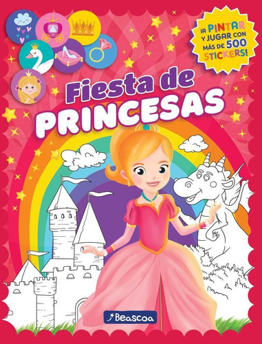 Libro Fiesta de Princesas - Beascoa, de Anónimo., vol. 1. Editorial Beascoa, tapa blanda, edición 1 en español, 2022