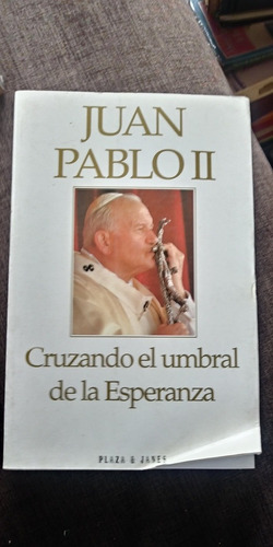 Juan Pablo Il Cruzando El Umbral De La Esperanza B167r