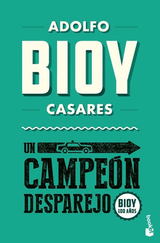 Un Campeon Desparejo - Bioy Casares, Adolfo