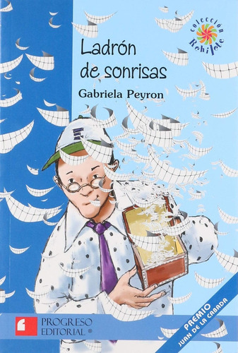 Ladrón De Sonrisas, De Peyron Pichardo Gabriela Rosario. Editorial Progreso, Tapa Blanda En Español, 2011