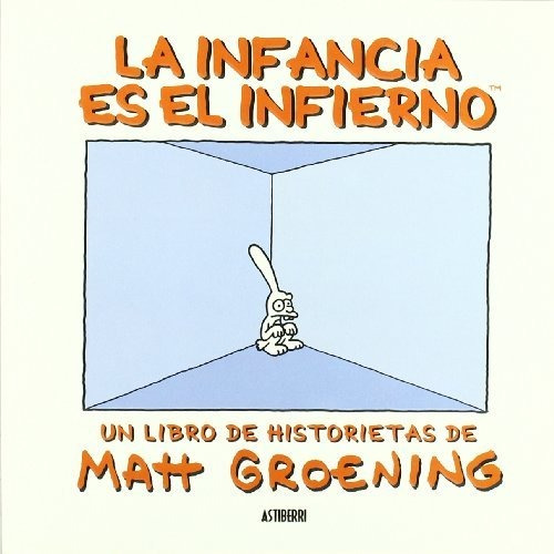 Libro La Infancia Es El Infierno  De Groening Matt