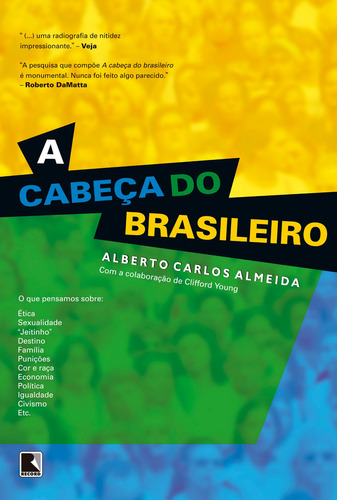 A Cabeça Do Brasileiro: Não Se Aplica, De Alberto Carlos Almeida. Série Não Se Aplica, Vol. Único. Editora Record, Capa Mole, Edição 1 Em Português, 2007