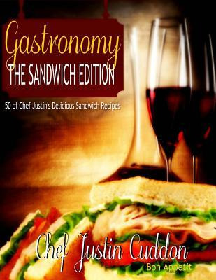 Libro Gastronomy : The Sandwich Edition - Chef Justin Cud...