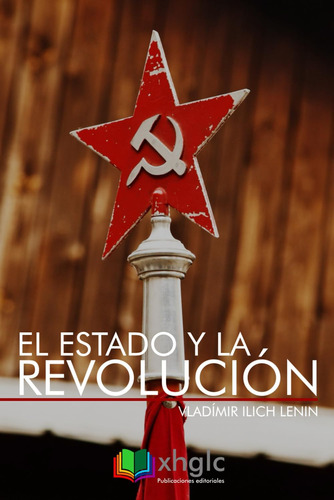 Libro: El Estado Y La Revolución (spanish Edition)