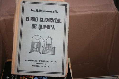 Curso Elemental De Quimica , Ing. R. Dominguez  , Año 196