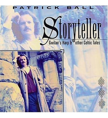 Patrick Ball Storyteller - El Arpa De Gwilan Y Otros Cd Celt