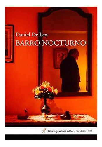 Barro Nocturno - De Leo - Santiago Arcos - #d