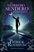 Comprar El Estrecho Sendero Entre Deseos: Ilustraciones De Nate Taylor, De Patrick Rothfuss \u002F Nate Taylor \u002F Gemma Rovira Ortega. 0.0 Editorial Plaza & Janes, Tapa Blanda, Edición 1.0 En Español, 2024
