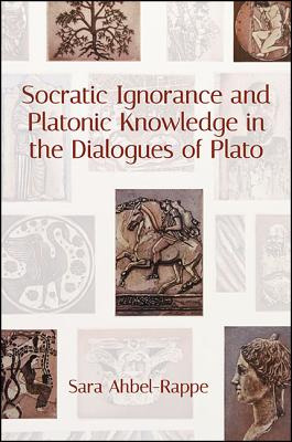 Libro Socratic Ignorance And Platonic Knowledge In The Di...