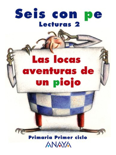 Lecturas 2: Las Locas Aventuras De Un Piojo - 9788466755474